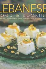Lebanese Food & Cooking: Traditions, Ingredients, Tastes, Techniques, 80 Classic Recipes af Jon Whitaker