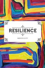 Resilience af Mervin Scott