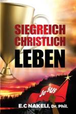 Siegreich christlich Leben af E C Nakeli