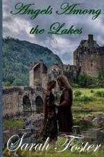 Angels Among the Lakes af Sarah Foster