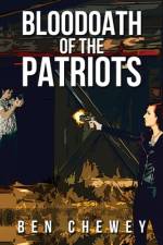 Bloodoath of the Patriots af Ben Chewey