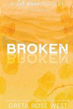 Broken - a Cade Ranch Special Edition (Book Two) af Greta Rose West