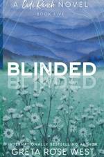 Blinded - a Cade Ranch Special Edition (Book Five) af Greta Rose West