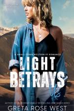 Light Betrays Us af Greta Rose West