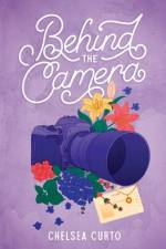 Behind the Camera af Chelsea Curto