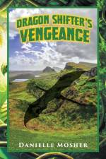 Dragon Shifter's Vengeance af Danielle Mosher