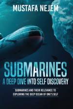 Submarines a Deep Dive into Self Discovery af Mustafa Nejem