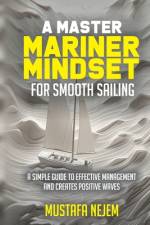 A Master Mariner Mindset Smooth Sailing af Mustafa Nejem
