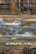 Le Cycle de l'Oubli TOME I af Nora Nash