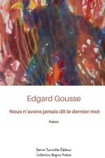 Nous n'avons jamais dit le dernier mot af Edgard Gousse