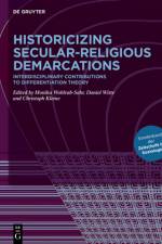 Historicizing Secular-Religious Demarcations af Monika Wohlrab-Sahr