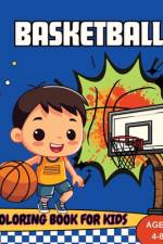 Basketball Coloring Book For Kids Ages 4-8