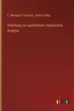 Anleitung zur qualitativen chemischen Analyse af C. Remigius Fresenius