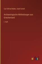Archaeologische Mittheilungen aus Griechenland af Adolf SchÃ¶ll