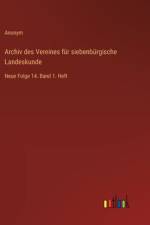 Archiv des Vereines für siebenbürgische Landeskunde