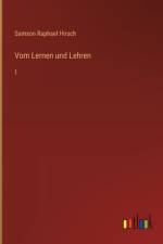 Vom Lernen und Lehren af Samson Raphael Hirsch