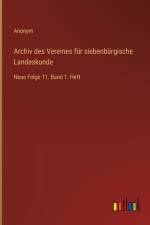 Archiv des Vereines für siebenbürgische Landeskunde