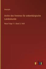 Archiv des Vereines für siebenbürgische Landeskunde