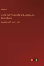 Archiv des Vereines für siebenbürgische Landeskunde