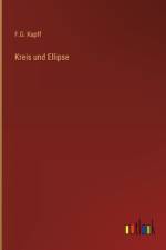 Kreis und Ellipse af F G Kapff