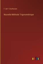 Nouvelle Méthode Trigonométrique af F de P Gruithuisen