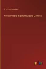 Neue einfache trigonometrische Methode af F V P Gruithuisen