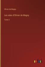 Les odes d'Olivier de Magny af Olivier De Magny