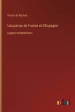 Les parias de France et d'Espagne af Victor De Rochas