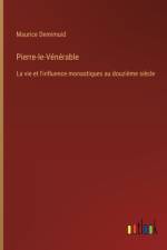 Pierre-le-Vénérable af Maurice Demimuid