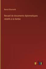 Recueil de documents diplomatiques relatifs à la Serbie af Benoit Brunswik