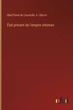 État présent de l'empire ottoman af Abel Pavet de Courteille