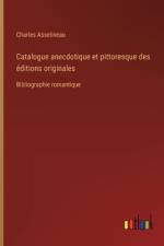 Catalogue anecdotique et pittoresque des éditions originales af Charles Asselineau