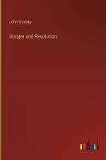 Hunger and Revolution af John Lhotsky