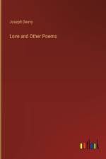 Love and Other Poems af Joseph Deevy