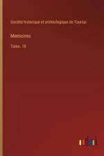Memoires af Société Historique Et Archéologique De Tournai