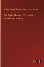 The Book of Fortune. Two Hundred Unpublished Drawings af Ludovic Lalanne