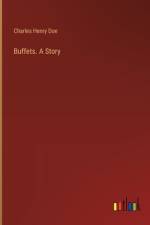 Buffets. A Story af Charles Henry Doe