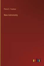 New Astronomy af Pierre E Trastour