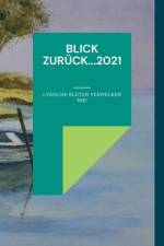 Blick zurück...2021 af Bernd Rosarius