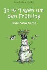 In 93 Tagen um den Frühling af Renier-FrÃ©duman Mundil