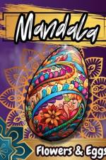 Mandala Floawers & Eggs Coloring Book