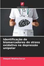 Identificação de biomarcadores do stress oxidativo na depressão unipolar af Deepak Bhattacharya