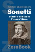 Sonetti di William Shakespeare tradotti in siciliano af Prospero Trigona