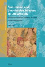 Sino-Iranian and Sino-Arabian Relations in Late Antiquity af Jeffrey Kotyk