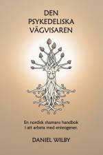 Den Psykedeliska Vägvisaren af Daniel Wilby