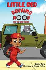 Little Red Driving Hood and the Three Repairs af Stacey Rayz