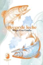Peces de leche af Ivo Maldonado