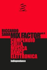 Mix Factor - Compendio sulla musica dance elettronica Vol. 4 af Alessandra Caronni
