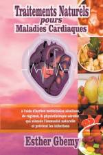 Traitements Naturels pours Maladies Cardiaques af Esther Gbemy