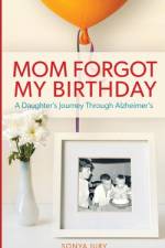 Mom Forgot My Birthday af Sonya Jury